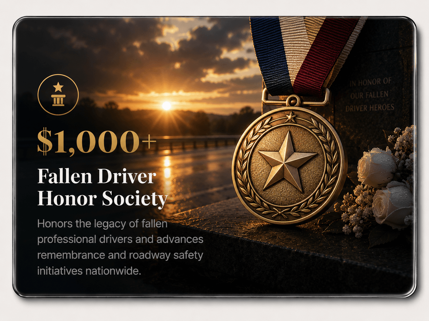 Fallen Driver Honor Society — $1000+ giving tier